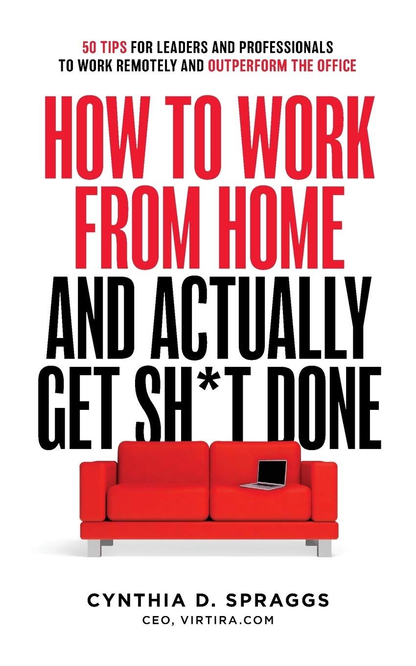How to Work From Home and Actually Get Sh*t Done